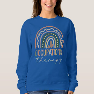 Funny Occupational Therapy Zitat Cool OT Sweatshirt
