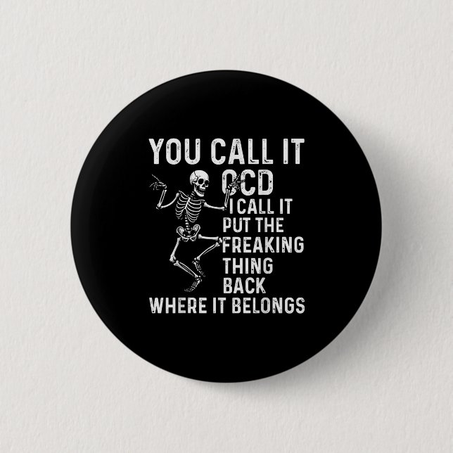 Funny Ocd Quote Put It Back Where It Belongs  Button (Vorderseite)