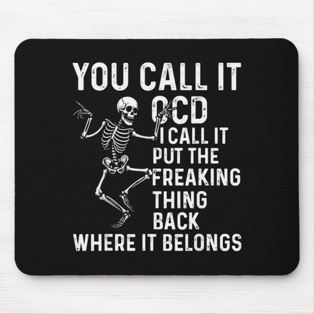 Funny Ocd Quote Put It Back Where It Belongs  Mousepad (Vorne)