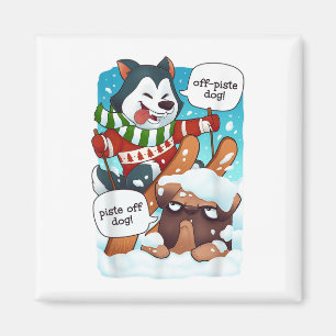Funny Off Piste Dog Piste Off Funny Ski Shirt H Magnet