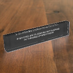 Funny Office Desk Sprichwort Humor Namensplakette<br><div class="desc">Diese witzige Büroschreibplatte wird nicht nur Ihre Mitarbeiter zum Lachen bringen,  sondern auch für Sie bedecken,  wenn Sie beim nächsten Mal mit geschlossenen Augen gefangen werden. Eine humorvolle Art,  andere zum Lächeln zu bringen.</div>