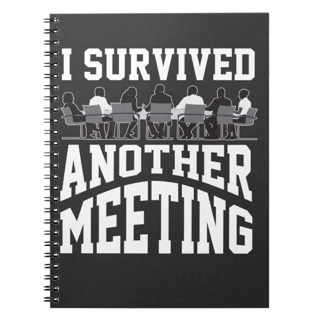 Funny Office Meeting Survivor Sarcastic Worker Notizblock (Vorderseite)