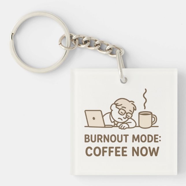 Funny Office Schlüsselanhänger - "Burnout Mode: Co (Vorderseite)