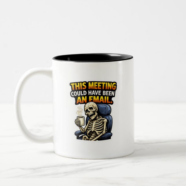 Funny Office Skeleton Meeting Email Coffee Mug Zweifarbige Tasse (Links)