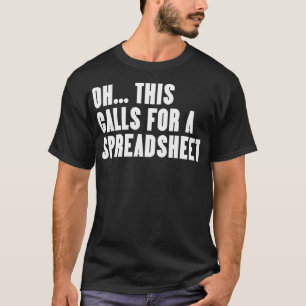 Funny Oh, das fordert eine Tabelle T-Shirt