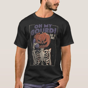 Funny Oh My Gourd Pumpkin Head Skeleton Creepy Hal T-Shirt