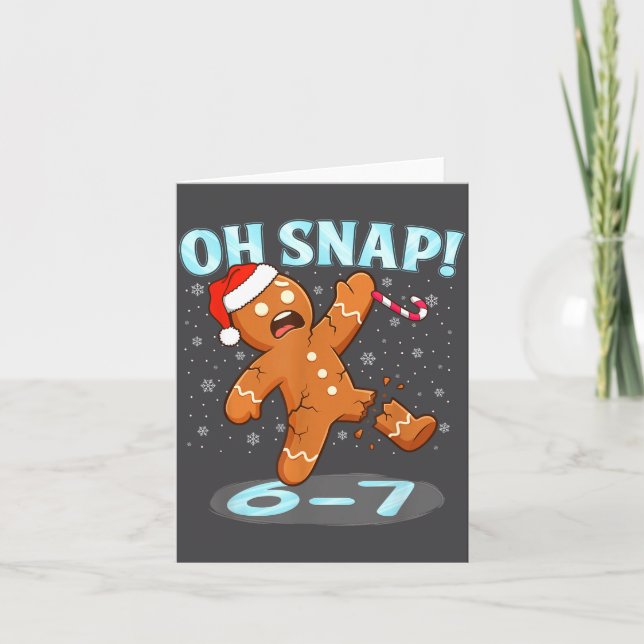Funny Oh Snap 67 Gingerbread Man Meme 6 7 Christma Karte (Vorderseite)