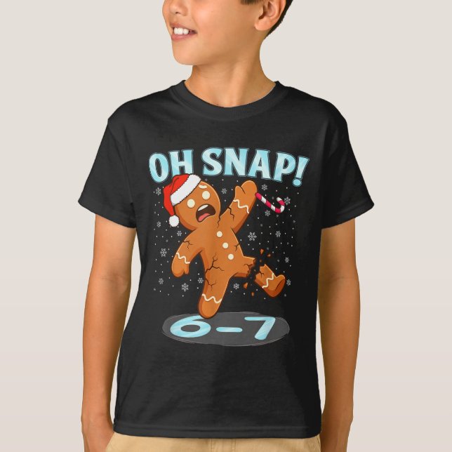 Funny Oh Snap 67 Gingerbread Man Meme 6 7 Christma T-Shirt (Vorderseite)