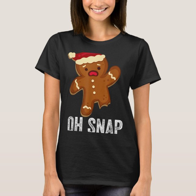 Funny Oh Snap Gingerbread Man Christmas Cookie Xma T-Shirt (Vorderseite)