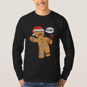 Funny Oh Snap Gingerbrot Man  T-Shirt