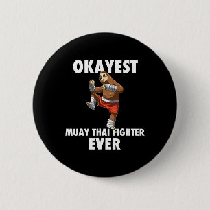 Funny Okay est Sloth Fighter Ever - Muay Thai Button