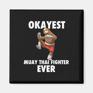 Funny Okay est Sloth Fighter Ever - Muay Thai Magnet