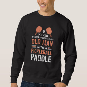 Funny Old Man Pickleball Paddle Geschenk Sweatshirt