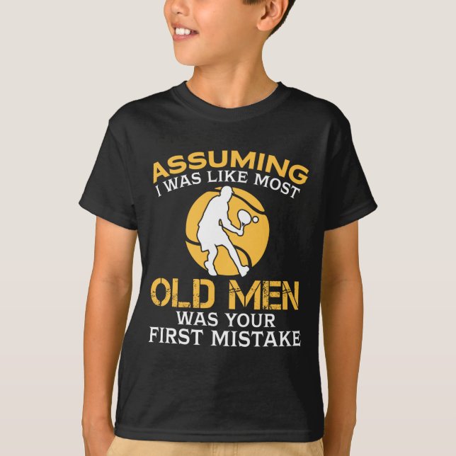 Funny Old Men Who Loves Tennis  T-Shirt (Vorderseite)