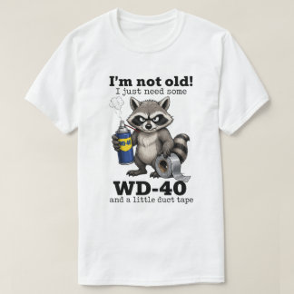 Funny Old People Gifts | Funny raccoon I’m Not Old T-Shirt
