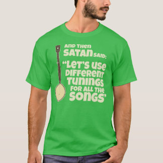 Funny Old Time Banjo Tunings T-Shirt