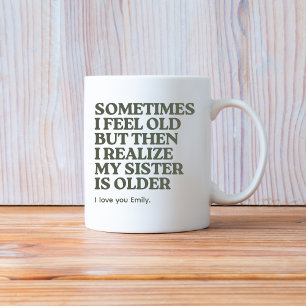 Funny Older beste Schwester Sprichwort Geschenk Ka Kaffeetasse