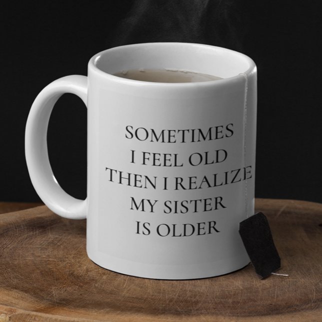 Funny Older Sister Sprichwort Gift Kaffeetasse (Von Creator hochgeladen)