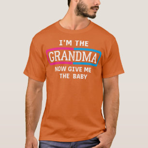 Funny Oma Sprichwort im GRANDMA GIBT MIR JETZT DIE T-Shirt