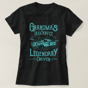 Funny Oma's Taxi Service Legendary Driver T-Shirt