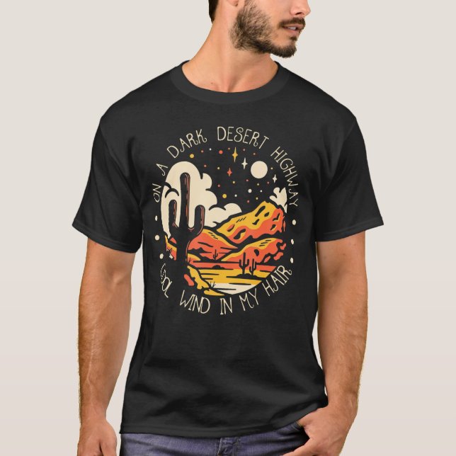 Funny on Dark Deserts Highway Cool Wind in meinem  T-Shirt (Vorderseite)