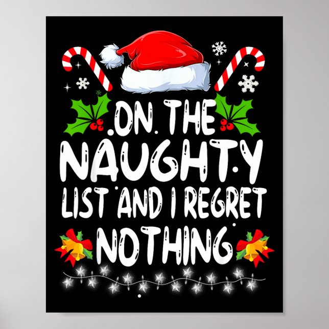 Funny On The List Of Naughty And I Regret Nothing  Poster (Vorne)