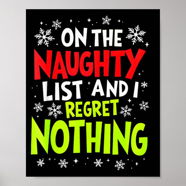 Funny On The List Of Naughty And I Regret Nothing  Poster (Vorne)