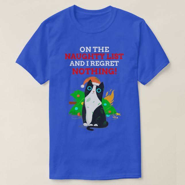 Funny On The Naughty List and I Regret Nothing Cat T-Shirt (Design vorne)