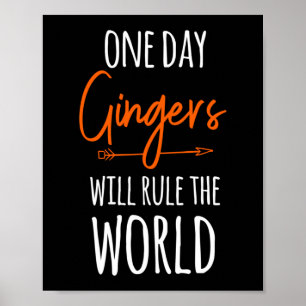 Funny One Day Gingers regieren den Roten Roten Kop Poster