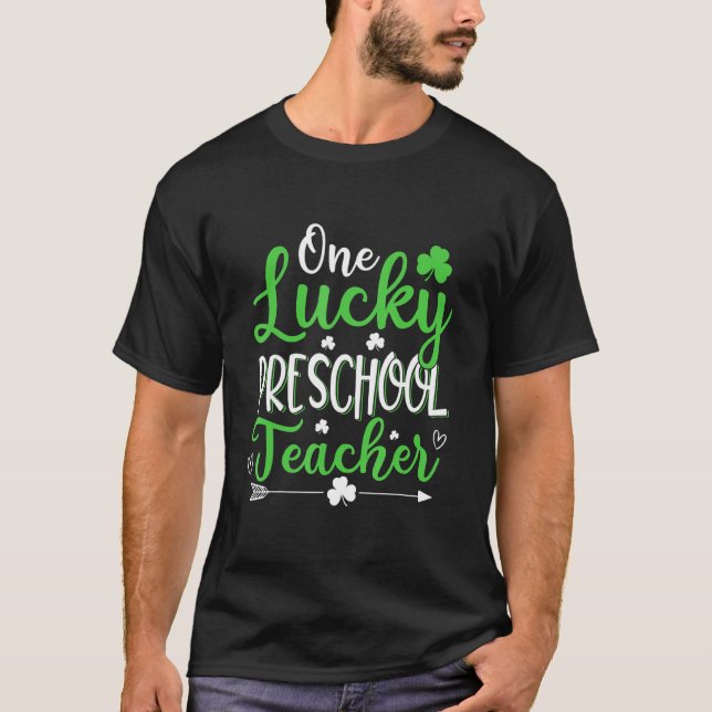 Funny One Lucky Preschool Teacher St Patricks Day T-Shirt (Vorderseite)