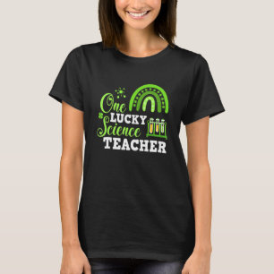 Funny One Lucky Science Teacher St Patricks Day T-Shirt