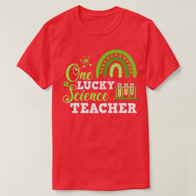 Funny One Lucky Science Teacher St T-Shirt (Design vorne)