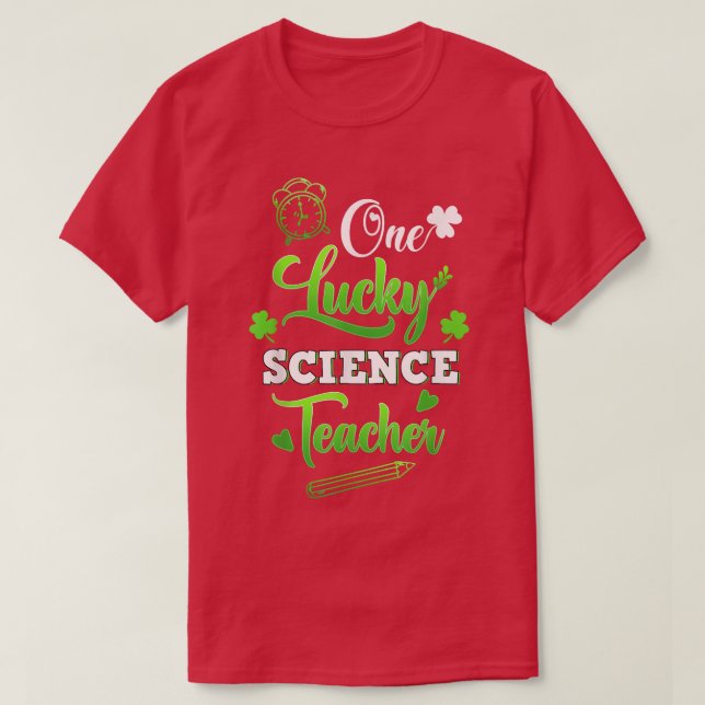 Funny One Lucky Science Teacher St T-Shirt (Design vorne)