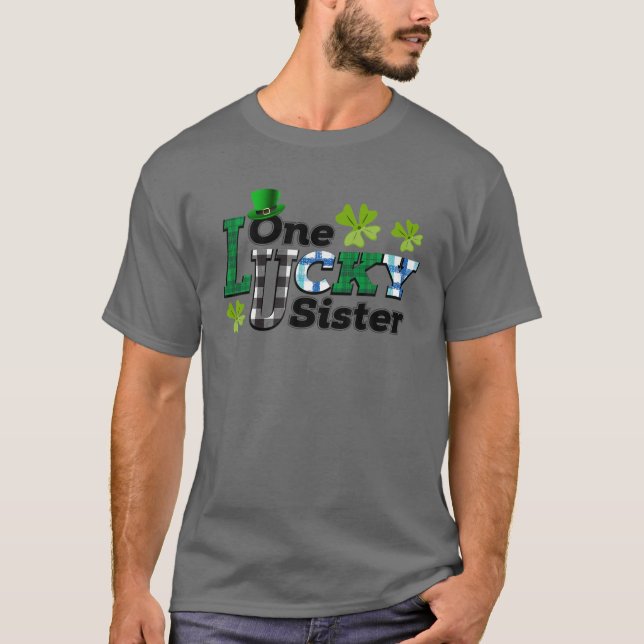 Funny One Lucky Sister Family St Patrick's Day Quo T-Shirt (Vorderseite)