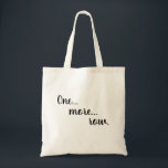 Funny One More Row Knitting Hook Tragetasche<br><div class="desc">Funny tote bag for all your yarny projects and of course yarn. Perfekt to carry everything else too! Personalize the text to make it uniquely yours</div>