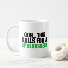 Funny Ooh das fordert einen Tabellenkalkulationspr Kaffeetasse