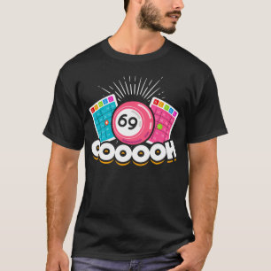 Funny Ooooh 69 Queen Bingo Fan LGBT T-Shirt