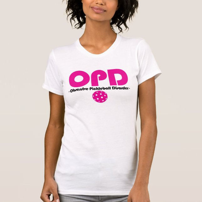 Funny OPD Obsesessive Pickleball-Störung T-Shirt (Vorderseite)