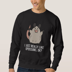 Funny Opossum I einfach wie Opossummen Sweatshirt