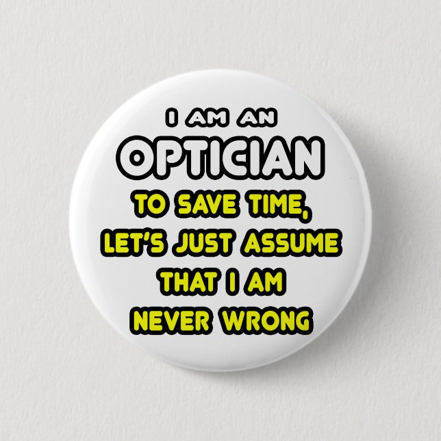 Funny Optician T - Shirt und Geschenke Button (Vorderseite)