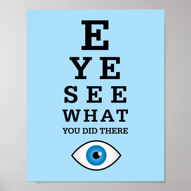 Funny Optometrie Pun Eye Sehen Poster (Vorne)