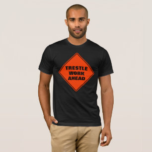 Funny Orange trestle work ahead Warnung Straße Sch T-Shirt