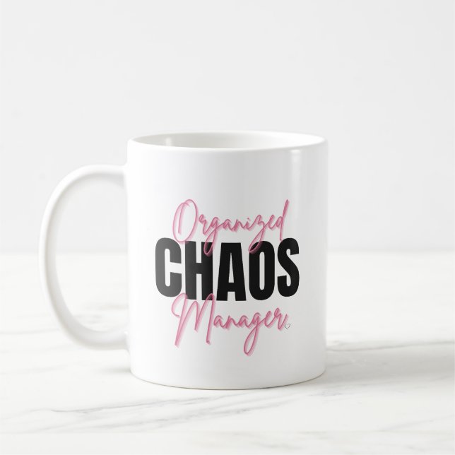 Funny Organized Chaos Manager Mug  Kaffeetasse (Links)