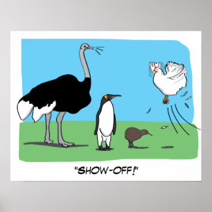 Funny Ostrich Penguin Kiwi Flying Chicken Show Off Poster
