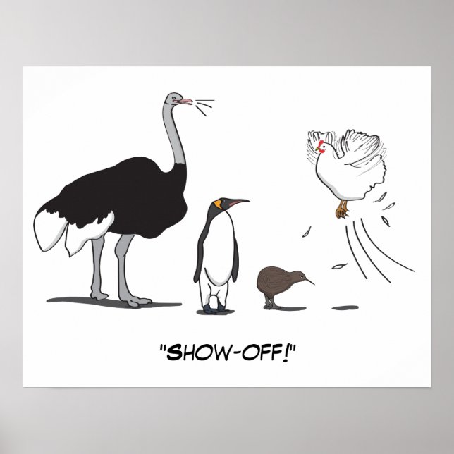 Funny Ostrich Penguin Kiwi Flying Chicken Show Off Poster (Vorne)
