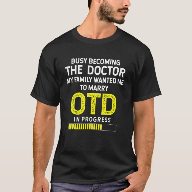 Funny OTD Student Doktor der Arbeitstherapie I T-Shirt (Vorderseite)