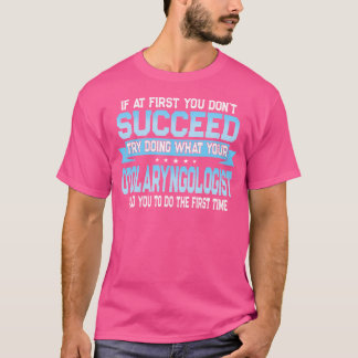 Funny Otolaryngology Doctor Zitat- Otolaryngologis T-Shirt
