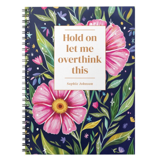 Funny Overthink This Quote Flowers Personalized Notizblock (Vorderseite)