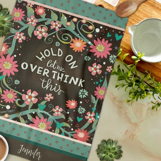 Funny Overthink Zitat Floral Dragonfly Brown Name Geschirrtuch (Von Creator hochgeladen)