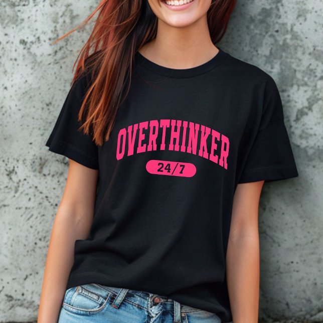 Funny Overthinker T - Shirt (Von Creator hochgeladen)